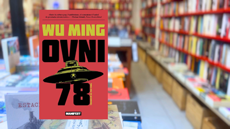 Avui parlem d'«Ovni 78» del col·lectiu bolonyes Wu Ming. Traducció de Pau Vidal. | 