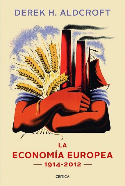 LA ECONOMIA EUROPEA 1914-2012 | 9788498925869 | ALDCROFT