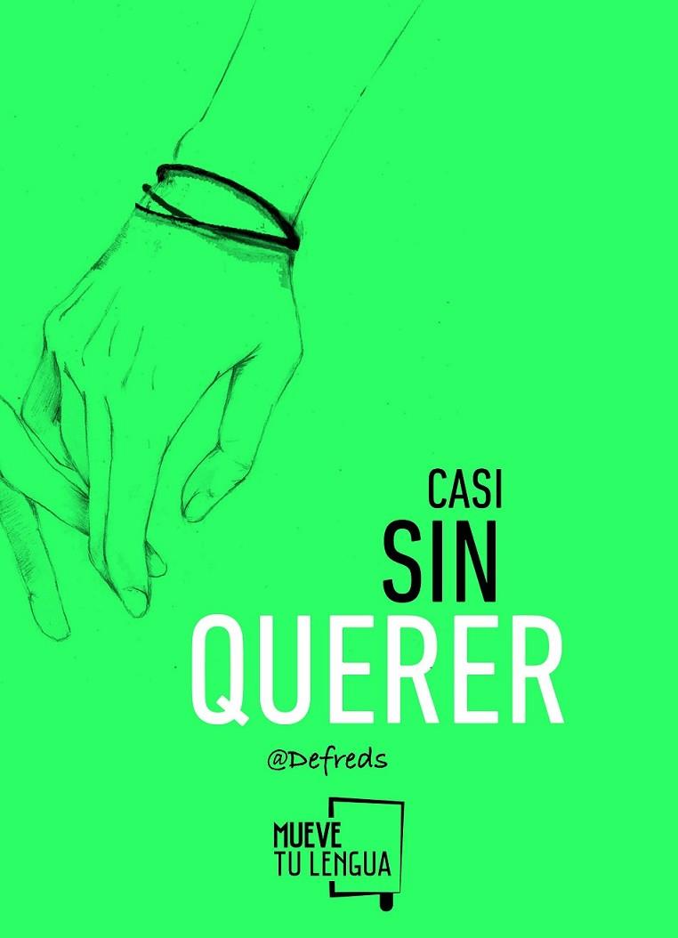 CASI SIN QUERER | 9788494398902 | GÓMEZ IGLESIAS, JOSE ÁNGEL