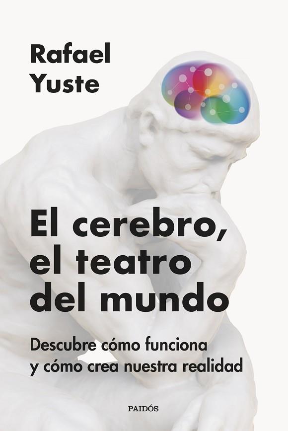 EL CEREBRO, EL TEATRO DEL MUNDO | 9788449342837 | YUSTE ROJAS, RAFAEL