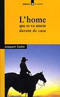 HOME QUE ES VA ATURAR DAVANT DE | 9788424682514 | CARB¾, JOAQUIM