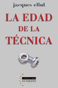 EDAD DE LA TECNICA LI-13 | 9788480636261 | ELLUL, JACQUES