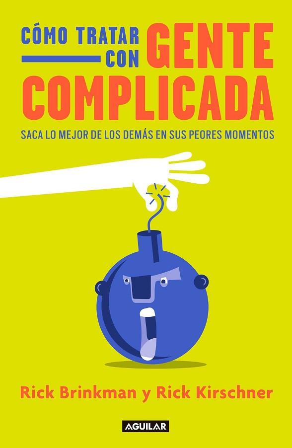 COMO TRATAR CON GENTE COMPLICADA | 9786073164139 | BRINKMAN, RICK / KIRSHNER, RICK