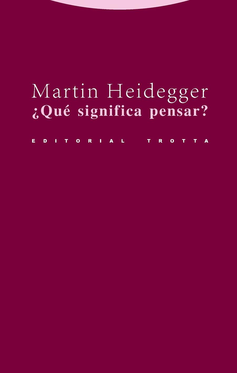 QUE SIGNIFICA PENSAR | 9788481647884 | HEIDEGGER