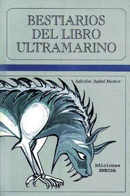 BESTIARIOS DEL LIBRO ULTRAMARINO | 9788495427663 | MUÑOZ