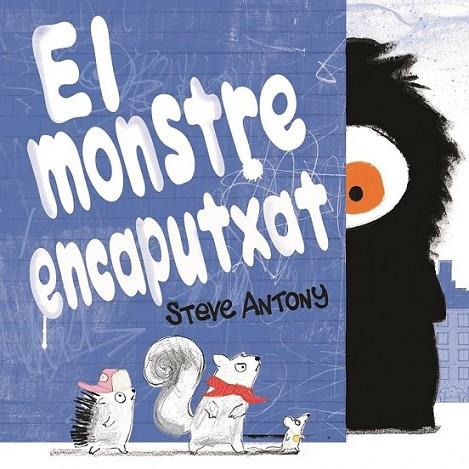 EL MONSTRE ENCAPUTXAT | 9788416712465 | ANTONY, STEVE