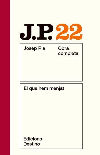 JOSEP PLA 22: EL QUE HEM MENJAT | 9788497101622 | PLA, JOSEP