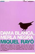 DAMA BLANCA,MERLA NEGRA | 9788424640620 | RAYO