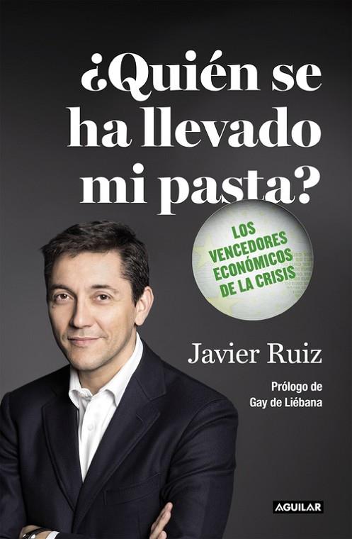 ¿QUIÉN SE HA LLEVADO MI PASTA? | 9788403501133 | JAVIER RUIZ