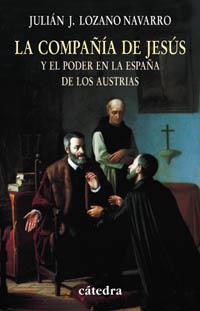 LA COMPAÑÍA DE JESÚS Y EL PODER. | 9788437622026 | LOZANO NAVARRO