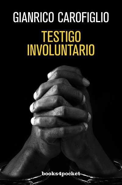 TESTIGO INVOLUNTARIO | 9788492801619 | CAROFIGLIO