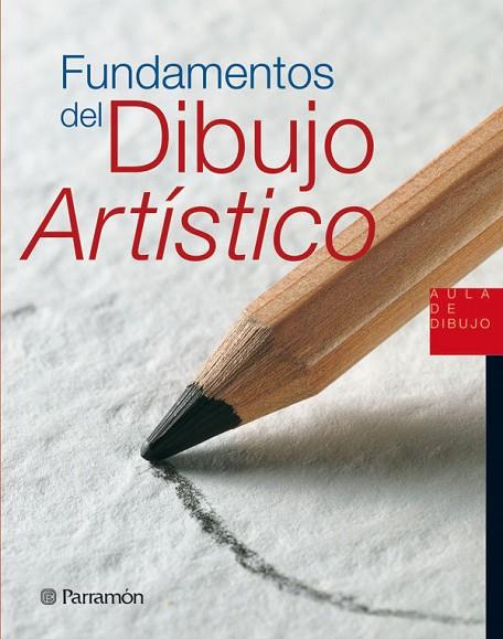 FUNDAMENTOS DEL DIBUJO ARTISTICO | 9788434224780 | PARRAMON, EQUIPO/MARTíN ROIG, GABRIEL