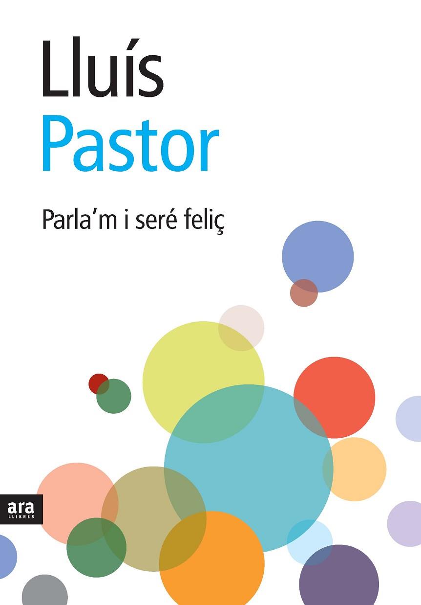 PARLA'M SERE FELIÇ | 9788492406920 | PASTOR