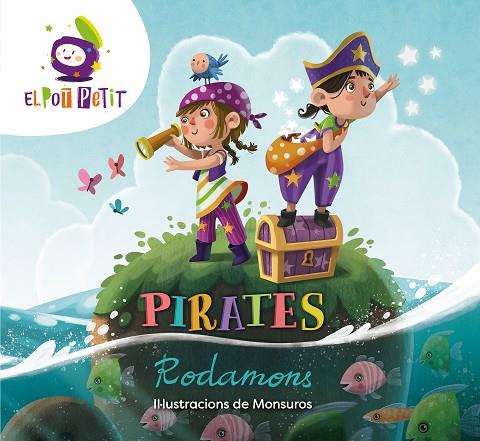 PIRATES RODAMONS | 9788418318337 | EL POT PETIT/MONSUROS