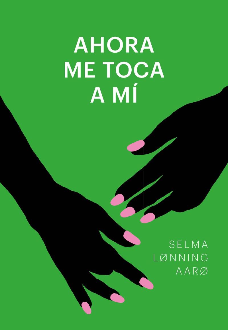 AHORA ME TOCA A MI | 9788415070818 | LONNING ASARO, SELMA