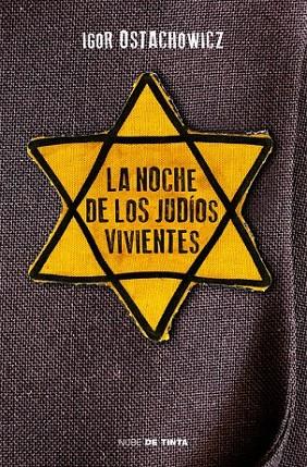 NOCHE DE LOS JUDIOS VIVIENTES, LA | 9788415594116 | OSTACHOWICZ,IGOR