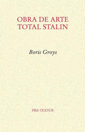 OBRA DE ARTE TOTAL STALIN | 9788481919257 | GROYS