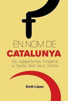 EN NOM DE CATALUNYA | 9788497872386 | LOPEZ