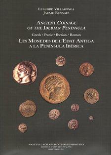 ANCIENT COINAGE OF THE IBERIAN PENINSULA = LES MONEDES DE L'EDAT ANTIGA A LA PEN | 9788499650807 | VILLARONGA, LEANDRE/BENAGES, JAUME