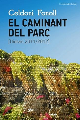 EL CAMINANAT DEL PARC | 9788490344927 | FONOLL, CELDONI