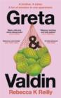 GRETA AND VALDIN | 9781529154191 | REBECCA K REILLY