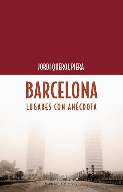 BARCELONA LUGARES CON ANEGDOTA | 9788483304297 | PIERA