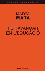 PER AVANÇAR EN L'EDUCACIO | 9788497663908 | MATA