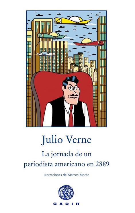 JORNADA DE UN PERIODISTA AMERICANO EN 2889, LA | 9788494201844 | VERNE