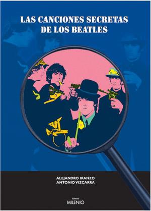 CANCIONES SECRETAS DE LOS BEATLE | 9788497430272 | VIZCARRA, ANTONIO