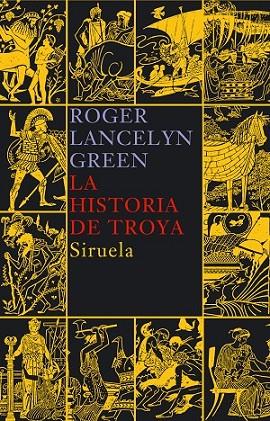 HISTORIA DE TROYA TE-133 | 9788478449668 | GREEN, ROGER LANCELY