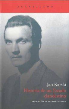 HISTORIA DE UN ESTADO CLANDESTIN | 9788492649945 | KARSKI, JAN