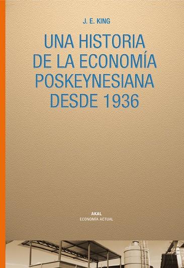 UNA Hª DE LA ECONOMIA POSKEYNESI | 9788446025726 | KING