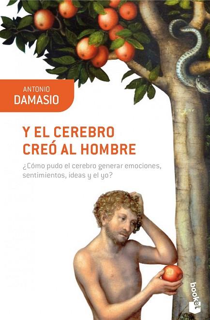 Y EL CEREBRO CREO AL HOMBRE | 9788423322169 | DAMASIO