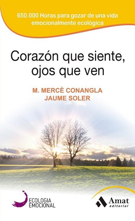 CORAZON QUE SIENTE, OJOS QUE VEN | 9788497357142 | CONANGLA/SOLER