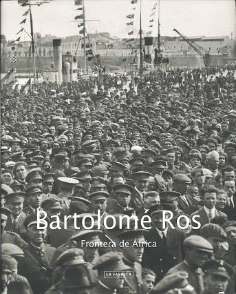 BARTOLOME ROS FRONTERA DE AFRICA | 9788492498833 | ROS