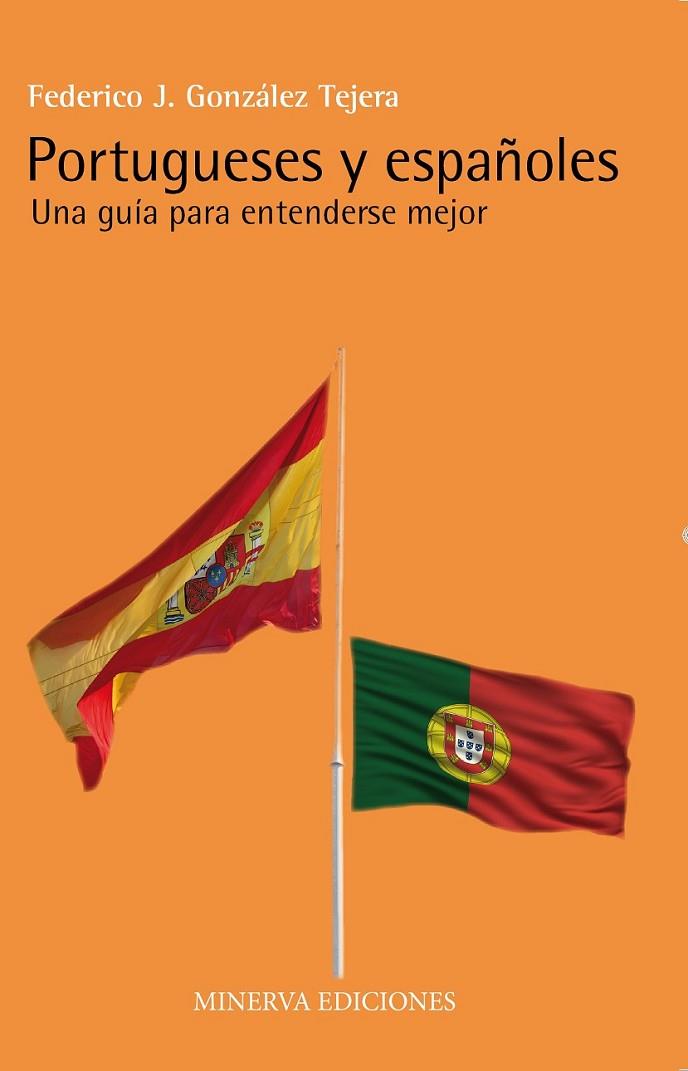 PORTUGUESES Y ESPAÑOLES | 9788488123992 | GONZÁLEZ TEJERA, FEDERICO J.