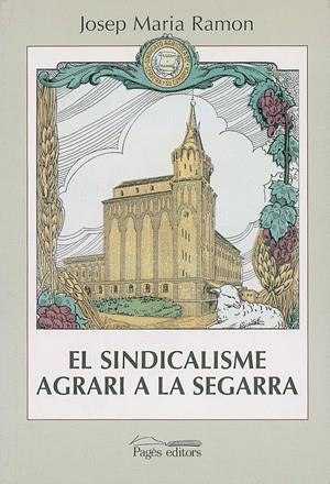 SINDICALISME AGRARI A LA SEGARRA | 9788479356637 | RAMON