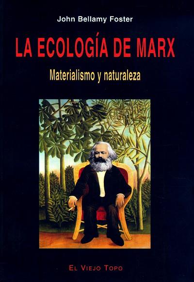 LA ECOLOGIA DE MARX | 9788495776921 | FOSTER