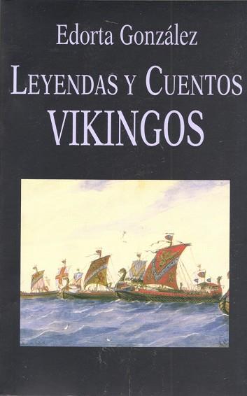 LEYENDAS Y CUENTOS VIKINGOS | 9788478131570 | GONZALEZ