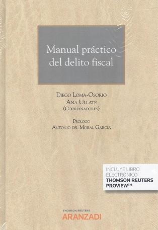 MANUAL PRÁCTICO DEL DELITO FISCAL (DÚO) | 9788413907215 | ANA ULLATE Y DIEGO LOMA (COORDINADORES)