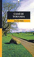 CAMI DE TORNADA | 9788424682460 | CELA