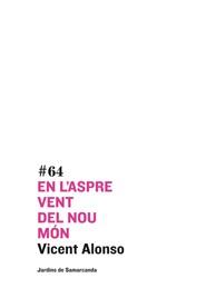 EN L'ASPRE VENT DEL NOU MON | 9788497664219 | ALONSO