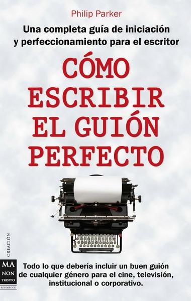 COMO ESCRIBIR EL GUION | 9788496924857 | PARKER