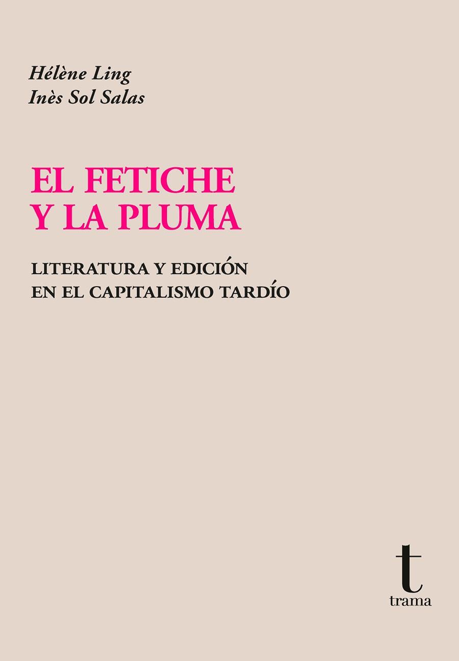 EL FETICHE Y LA PLUMA | 9788412929911 | LING, HÉLÈNE/SALAS, INÈS SOL