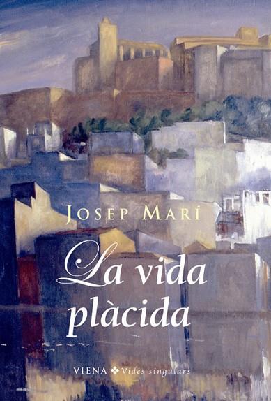 LA VIDA PLACIDA | 9788483305959 | MARI