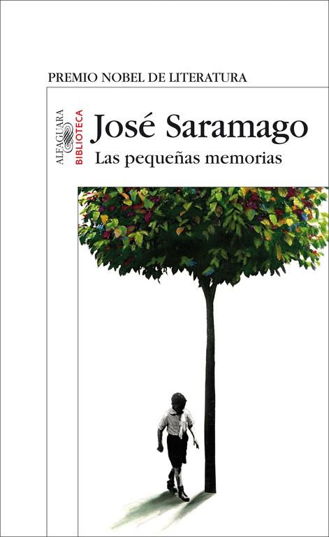 LAS PEQUEÑAS MEMORIAS | 9788420471297 | JOSE SARAMAGO