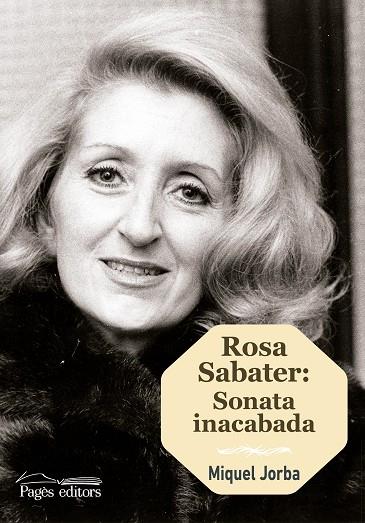 ROSA SABATER: SONATA INACABADA | 9788499759272 | JORBA PICAñOL, MIQUEL