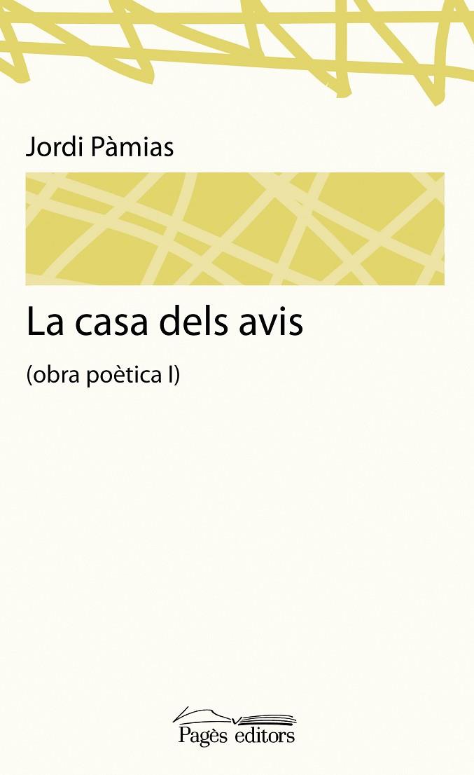 LA CASA DELS AVIS OBRA POETICA I | 9788499751467 | PAMIAS