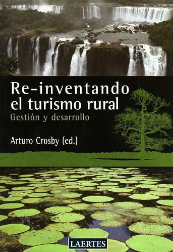 RE-INVENTANDO EL TURISMO RURAL | 9788475846439 | CROSBY