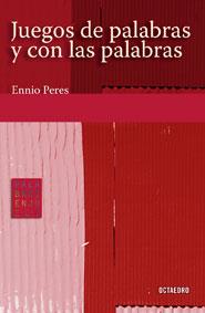 JUEGOS DE PALABRAS Y CON LAS.... | 9788480637107 | ENNIO PERES